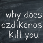 Why Does Ozdikenosis Kill You?