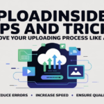 UploadInsider: A Simple and Complete Guide for Easy Digital Uploads